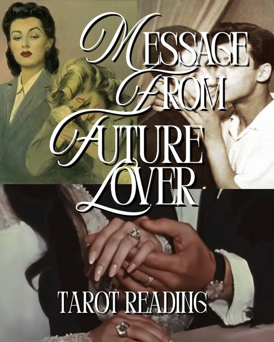 Future Lover Tarot Reading - Channeled Message for Romance
