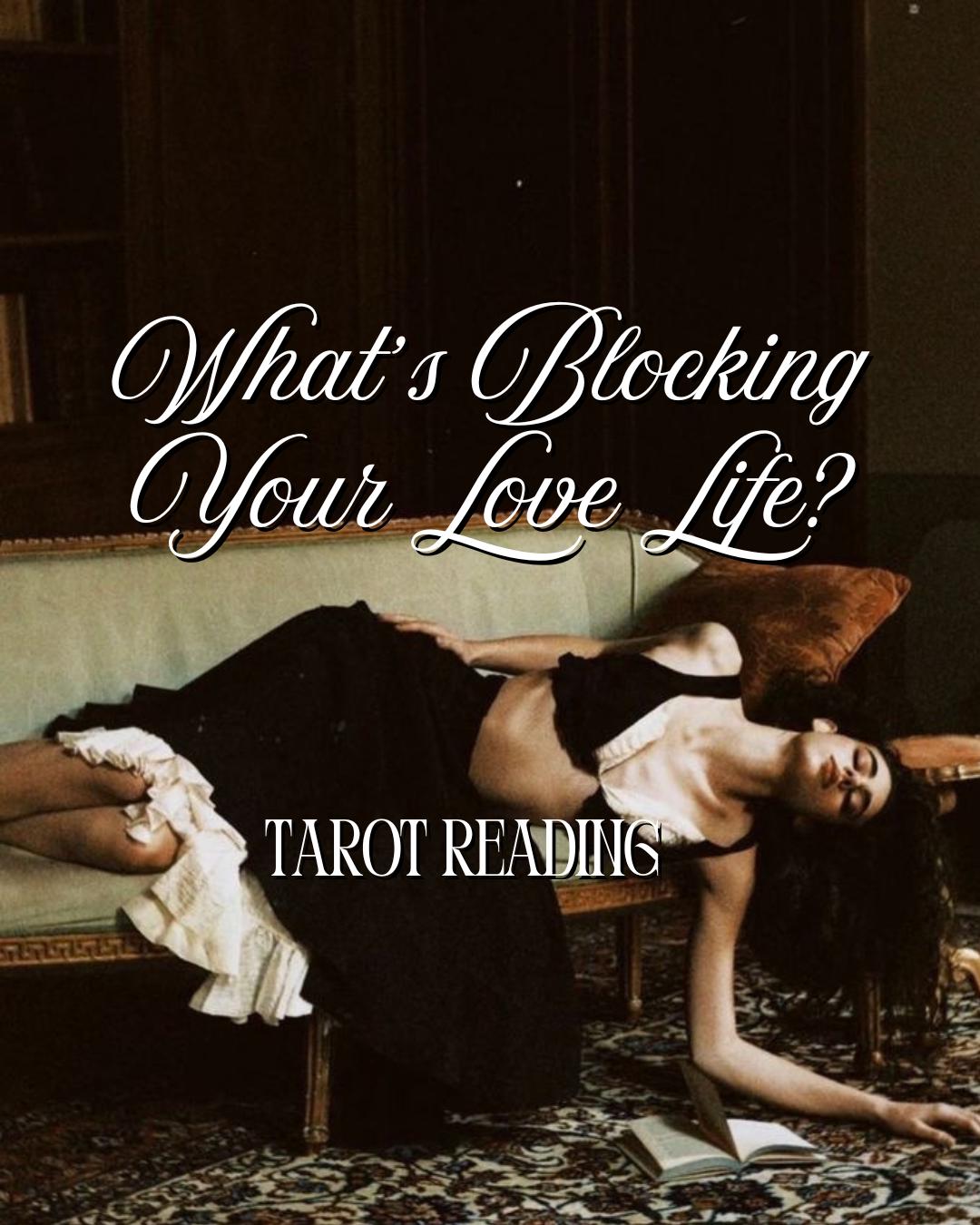 What’s Blocking Your Love Life? Tarot Reading for Emotional & Energetic Clarity